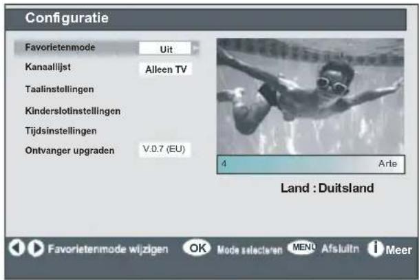 Configuratie Favorietenmode Uit Kanaallijst Alleen TV Taalinstellingen Kinderslotinstellingen Tijdsinstellingen Ontvanger upgraden V.0.7 (EU) Land : Duitsland 4 Arte