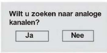 Wilt u zoeken naar analoge kanalen? Ja Nee