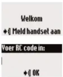 Welkom ♦ ⚡ Meld handset aan Voer RC code in: ♦ ⚡ OK