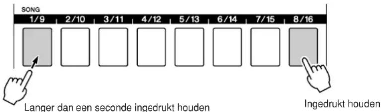 SONG 1/9 2/10 3/11 4/12 5/13 6/14 7/15 8/16 Langer dan een seconde ingedrukt houden Ingedrukt houden