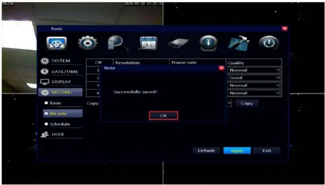 Basic SYSTEM DATE/TIME DISPLAY RECORD CH Resolution Frame rate Quality 1 2 3 4 Note Good Normal Normal Normal Copy Bit rate OK Schedule USER Default Apply Exit