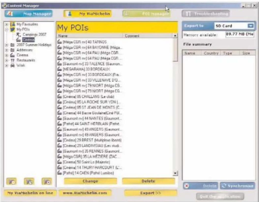Content Manager Map Manager My ViaMichelin POT Manager Troubleshooting My Favourites My POIs Campings 2007 Cinema 2007 Summer Holidays Addresses Cinema Restaurants Work My POIs Name Comment [Méga CGR nv] 40 TAFINDS [Méga CGR nv] 64 BAYONNE (Méga... [Méga CGR nv] 64 PAU (Méga CGR... [Méga CGR nv] 64…