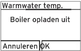 Warmwater temp. Boiler opladen uit Annuleren OK