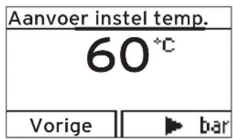 Aanvoer instel temp. 60°C Vorige ▶ bar