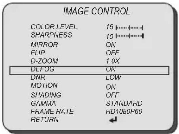 IMAGE CONTROL COLOR LEVEL 15 SHARPNESS 10 MIRROR ON FLIP OFF D-ZOOM 1.0X DEFOG ON DNR LOW MOTION ON SHADING OFF GAMMA STANDARD FRAME RATE HD1080P60 RETURN ←