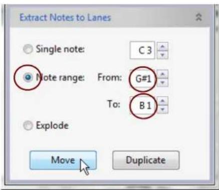 Extract Notes to Lanes Single note: C 3 Note range: From: G#1 To: B 1 Explode Move Duplicate