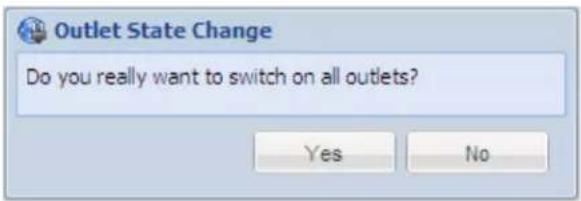 Outlet State Change Do you really want to switch on all outlets? Yes No