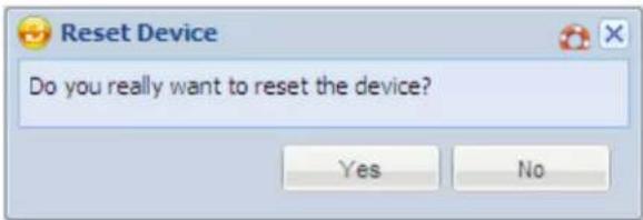 Reset Device Do you really want to reset the device? Yes No