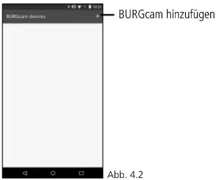 BURGcam devices BURGcam hinzufügen Abb. 4.2
