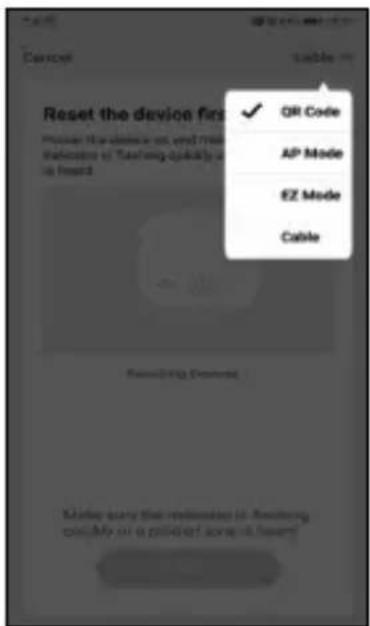 Reset the device first OR Code AP Mode EZ Mode Cable Cancel OK Cancel OK Cancel OK Cancel OK