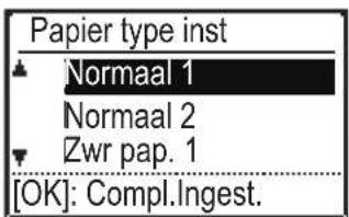 Papier type inst ▲ Normaal 1 Normaal 2 Zwr pap. 1 [OK]: Compl.Ingest.