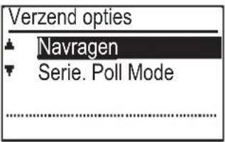 Verzend opties ▲ Navragen ▼ Serie. Poll Mode ..........