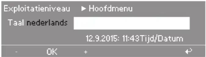 Exploitationiveau ▶ Hoofdmenu Taal nederlands 12.9.2015: 11:43Tijd/Datum - OK + ↻