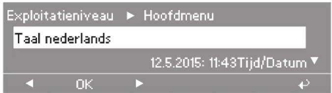 Exploitatieniveau ▶ Hoofdmenu Taal nederlands 12.5.2015: 11:43Tijd/Datum ▼ OK