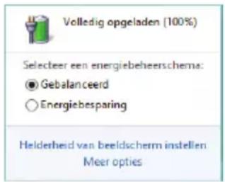 Volledig opgeladen (100%) Selecteer een energiebeheerschema: ● Gebalanceerd ○ Energiebesparing Helderheid van beeldscherm instellen Meer opties