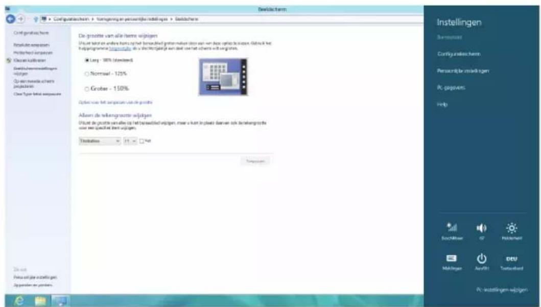 Configuratiescherm Configuraties Modiëren Instellingen Beeldscherm Configuratiescherm Weergave Beeldscherm Projectoren Over Type Invoer De grootte van alle items wijzigen U kunt tekst en andere items op het beeldscherm groter of kleiner maken door een van deze opties te kiezen. Gebruik het Hulp prog…