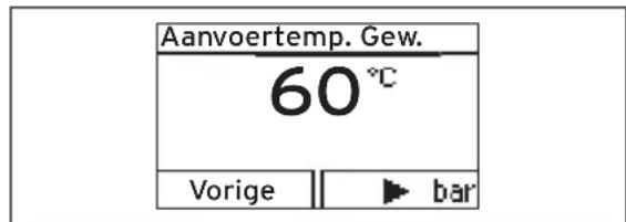 Aanvoertemp. Gew. 60 °C Vorige ▶ bar