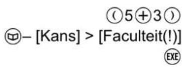 (5⊕3) ⊕- [Kans] > [Faculteit(!)] ④⑤⑥ ⑦⑧⑨⑪⑫⑬⑭