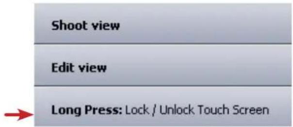 Shoot view Edit view Long Press: Lock / Unlock Touch Screen