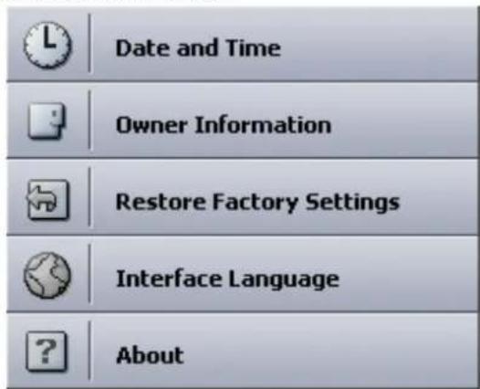 Date and Time Owner Information Restore Factory Settings Interface Language About