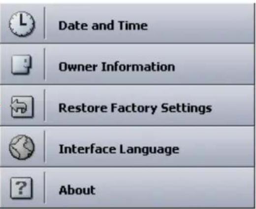 Date and Time Owner Information Restore Factory Settings Interface Language About