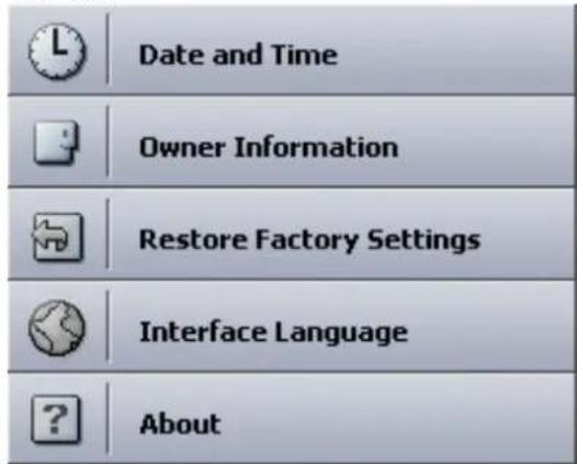 Date and Time Owner Information Restore Factory Settings Interface Language About