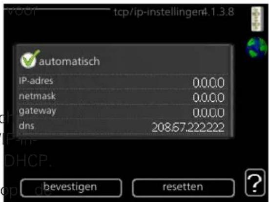 tcp/ip-instellinger4.1.3.8 automatisch IP-adres 0.0.0.0 netmask 0.0.0.0 gateway 0.0.0.0 dns 208.67.222222 bevestigen resetten