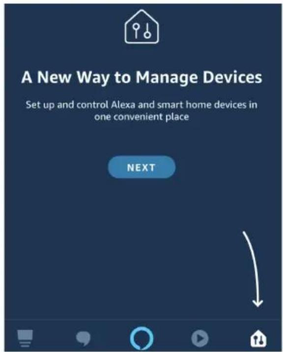 A New Way to Manage Devices Set up and control Alexa and smart home devices in one convenient place NEXT