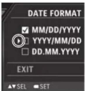 DATE FORMAT ✓ MM/DD/YYYY YYYY/MM/DD □ DD.MM.YYYY EXIT ▲▼SEL ●SET