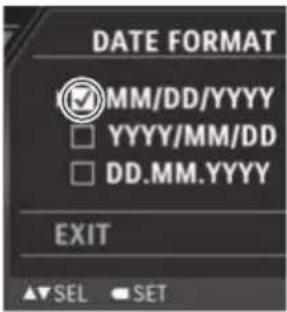 DATE FORMAT MM/DD/YYYY YYYY/MM/DD DD.MM.YYYY EXIT ▲▼SEL ● SET