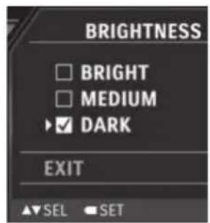 BRIGHTNESS □ BRIGHT □ MEDIUM ▶ DARK EXIT ▲▼SEL SET