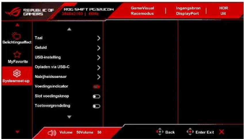 REPUBLIC OF GAMERS ROG SHIFT PG32UCDM 3840x2160 | 60Hz GameVisual Racemodus Ingangsbron DisplayPort HDR Uit Belichtingseffect Taal > Geluid > USB-instelling > Opladen via USB-C > Nabijheidssensor > Voedingsindicator > Slot voedingsknop Toetsvergrendeling Systeemset-up Volume 50Volume 50 Back Enter Exit