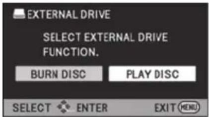 EXTERNAL DRIVE SELECT EXTERNAL DRIVE FUNCTION. BURN DISC PLAY DISC SELECT ENTER EXIT MENU