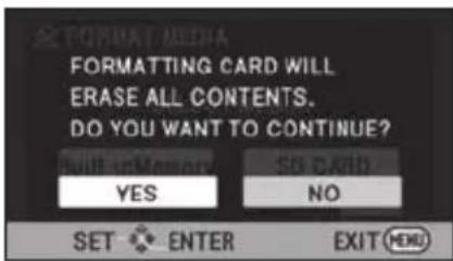 FORMATING CARD WILL ERASE ALL CONTENTS. DO YOU WANT TO CONTINUE? BUILD a Memory YES SO CARD NO SET ENTER EXIT MENU