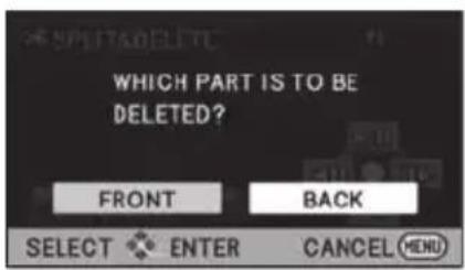 WHICH PART IS TO BE DELETED? FRONT BACK SELECT ENTER CANCEL MENU