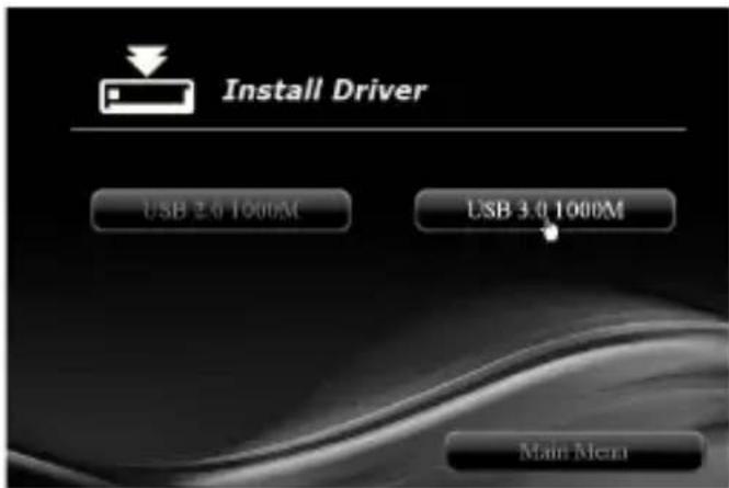 Install Driver USB 3.0 1000M USB 3.0 1000M Main Menu
