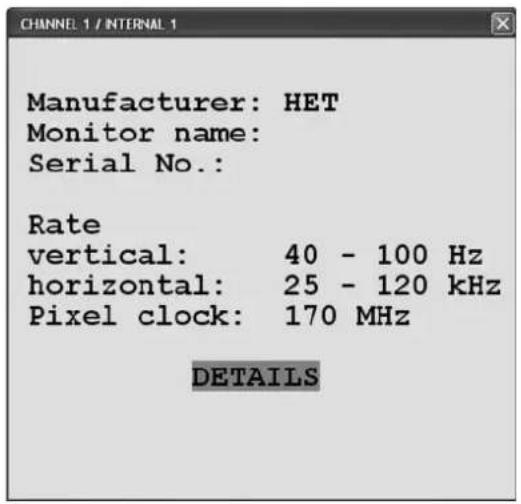 Manufacturer: HET Monitor name: Serial No.: Rate vertical: 40 - 100 Hz horizontal: 25 - 120 kHz Pixel clock: 170 MHz DETAILS