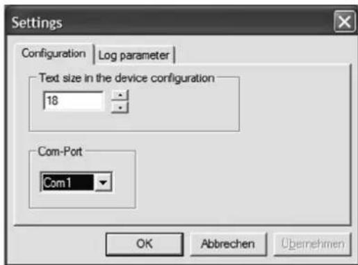 Settings Configuration | Log parameter | Text size in the device configuration 18 Com-Port Com1 OK Abbrechen Übernehmen