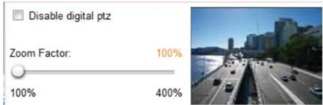 Disable digital ptz Zoom Factor: 100% 100% 400%