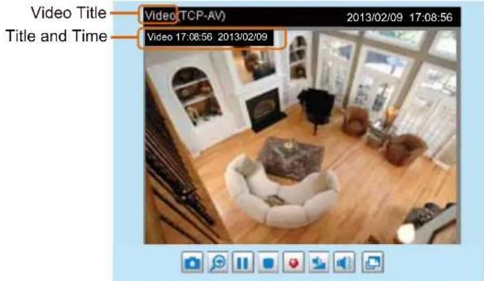 Video Title Title and Time Video (TCP-AV) 2013/02/09 17:08:56 Video 17:08:56 2013/02/09