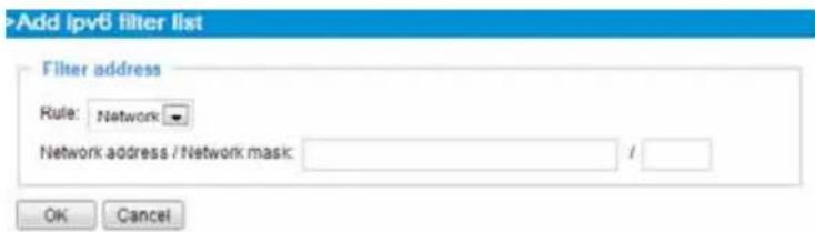 Add ipv6 filter list Filter address Rule: Network Network address / Network mask: / OK Cancel