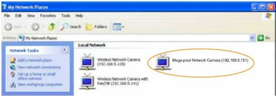 My Network Places File Edit View Favorites Tools Help Back Search Folders Address My Network Places Go Network Tasks Local Network Add a network place View network connection Set up a home or small office network View workgroup computers Wireless Network Camera (192.168.5.128) Mega-pixel Network Camera (192.168.5.151) Wireless Network Camera with Pan/TIR (192.168.5.141)