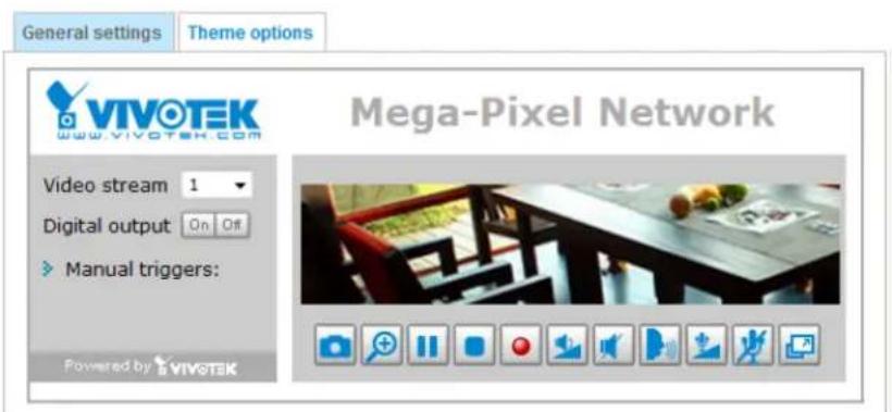 General settings Theme options VIVOTEK www.vivotek.com Video stream 1 Digital output On Off Manual triggers: Powered by VIVOTEK Mega-Pixel Network