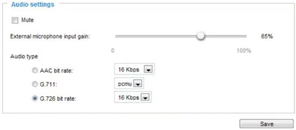 Audio settings Mute External microphone input gain: 65% 0 100% Audio type AAC bit rate: 16 Kbps G.711: pcmu G.726 bit rate: 16 Kbps Save