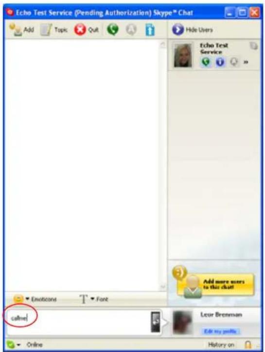 Echo Test Service (Pending Authorization) Skype® Chat Add Topics Quit Hide Users Echo Test Service Add more users to this chat! Emotions Font calme! Leur Brennan Edit my profile Online History on