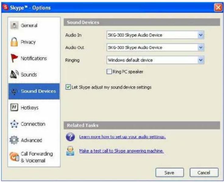 Skype™ - Options General Privacy Notifications Sounds Sound Devices Audio In SKG-300 Skype Audio Device Audio Out SKG-300 Skype Audio Device Ringing Windows default device Ring PC speaker Let Skype adjust my sound device settings Hotkeys Connection Advanced Call Forwarding & Voicemail Related Tasks Learn more how to set up your audio settings. Make a test call to Skype answering machine. Save Cancel