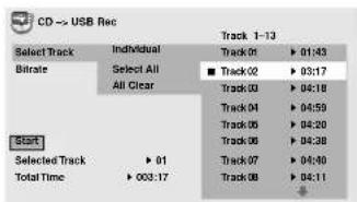 CD -> USB Rec Select Track Individual Track 01 ▶ 01:43 Bitrate Select All ■ Track02 ▶ 03:17 Track 03 ▶ 04:18 Track 04 ▶ 04:59 Track 05 ▶ 04:20 Track 06 ▶ 04:38 Start Selected Track ▶ 01 Track 07 ▶ 04:40 Total Time ▶ 003:17 Track 08 ▶ 04:11