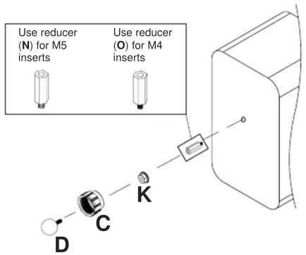 Use reducer (N) for M5 inserts Use reducer (O) for M4 inserts D C K