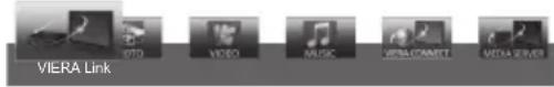 VIERA Link OTO VIDEO MUSIC MEDIA CONNECT MEDIA SERVER