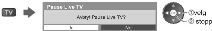 PANASONIC Viera TX-L47ET5Y - ■ For å gå tilbake til nåværende TV (Stanse tilbakespilling av [Pause Live TV] / avbryt pause) - 1